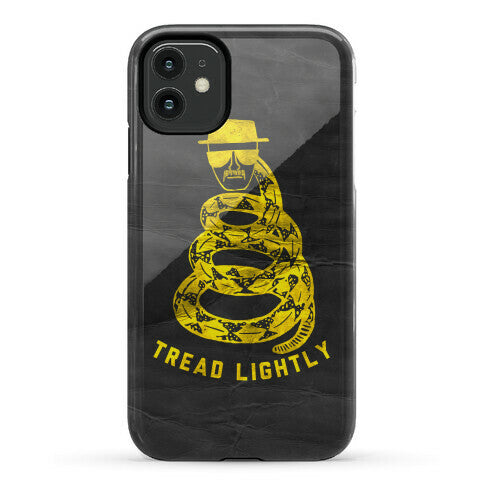 Breaking Bad Tread Lightly Phone Case